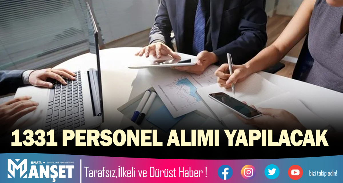 1331 PERSONEL ALIMI YAPILACAK