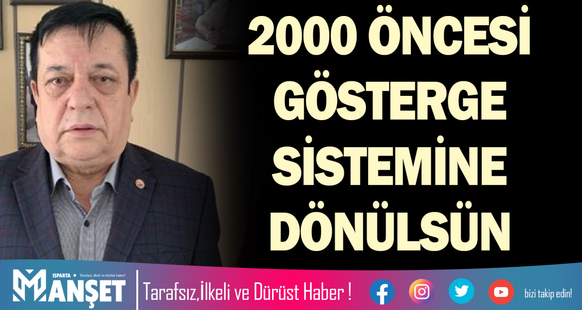 2000 ÖNCESİ GÖSTERGE SİSTEMİNE DÖNÜLSÜN