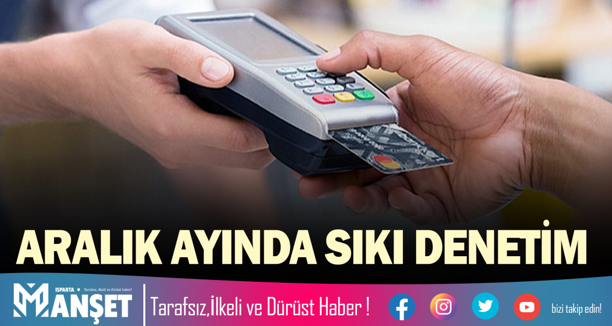 ARALIK AYINDA SIKI DENETİM