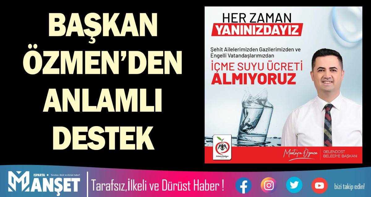 BAŞKAN ÖZMEN’DEN ANLAMLI DESTEK