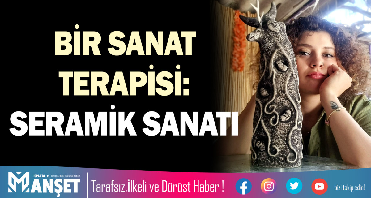 BİR SANAT TERAPİSİ: SERAMİK SANATI