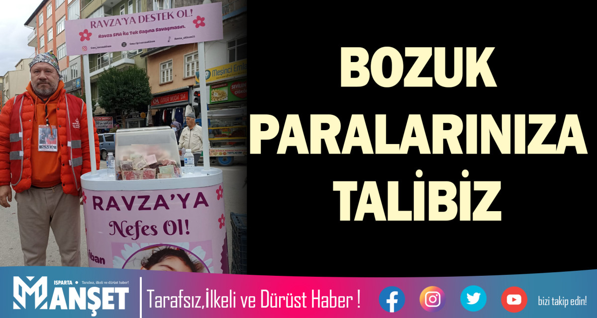 BOZUK PARALARINIZA TALİBİZ