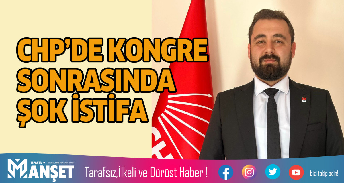 CHP DE ŞOK İSTİFA