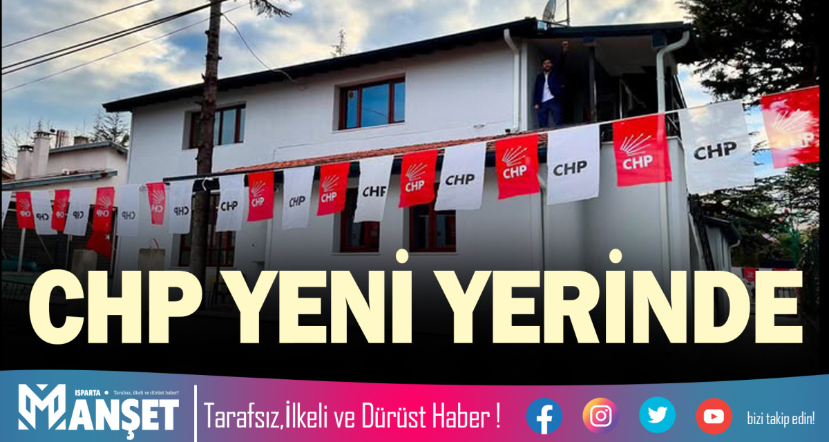 CHP YENİ YERİNDE