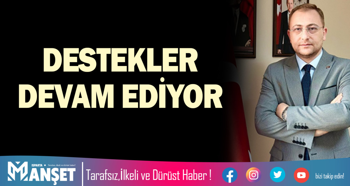 DESTEKLER DEVAM EDİYOR