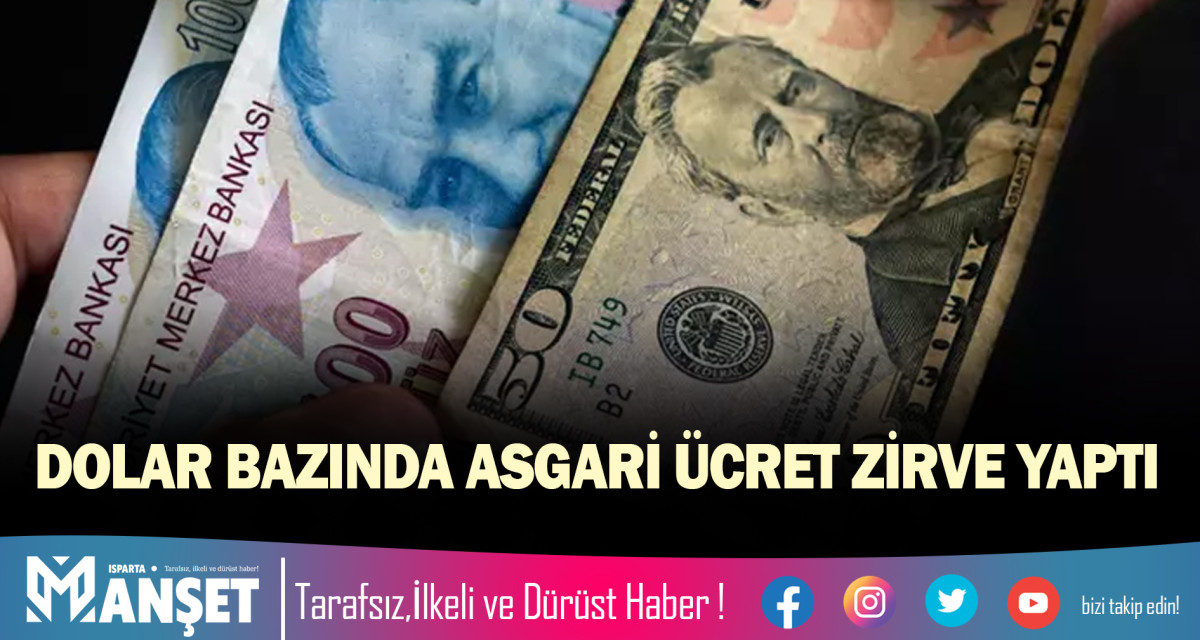 DOLAR BAZINDA ASGARİ ÜCRET ZİRVE YAPTI