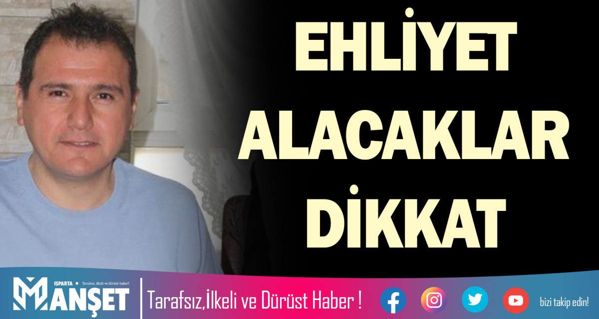 EHLİYET ALACAKLAR DİKKAT