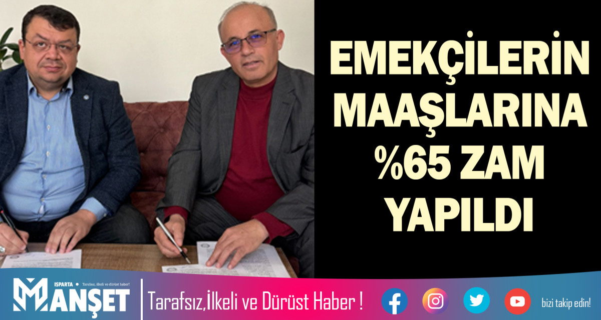 EMEKÇİLERİN MAAŞLARINA %65 ZAM YAPILDI