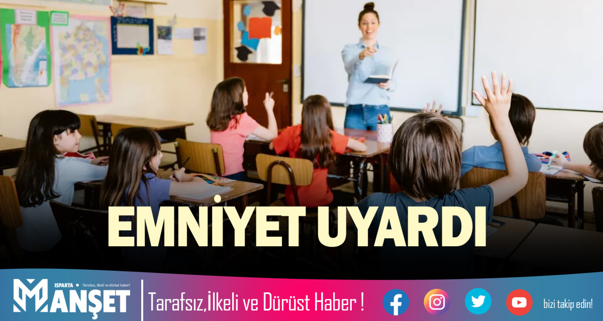 EMNİYET UYARDI