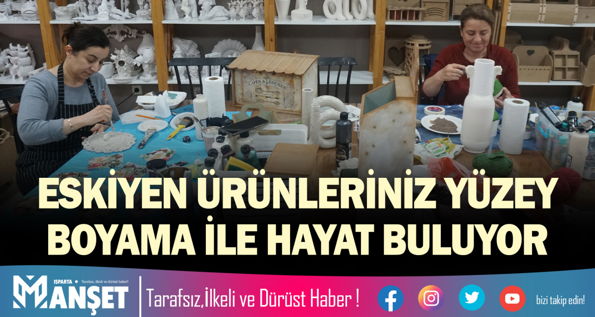 ESKİYEN ÜRÜNLERİNİZ YÜZEY BOYAMA İLE HAYAT BULUYOR