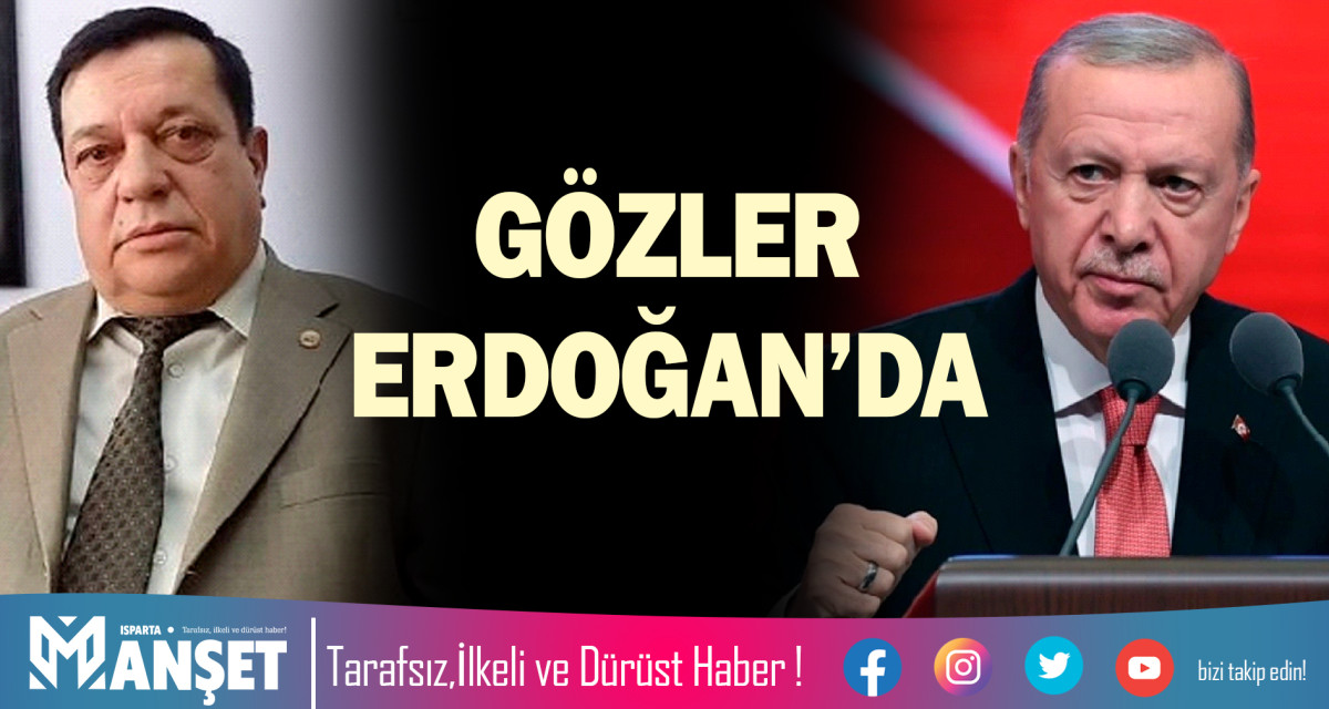 GÖZLER ERDOĞAN’DA