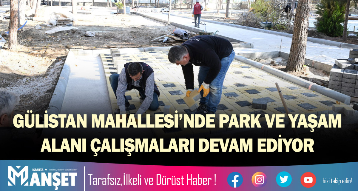 Gülistan Mahallesi’nde Park Ve Yaşam Alanı Çalışmaları Devam Ediyor