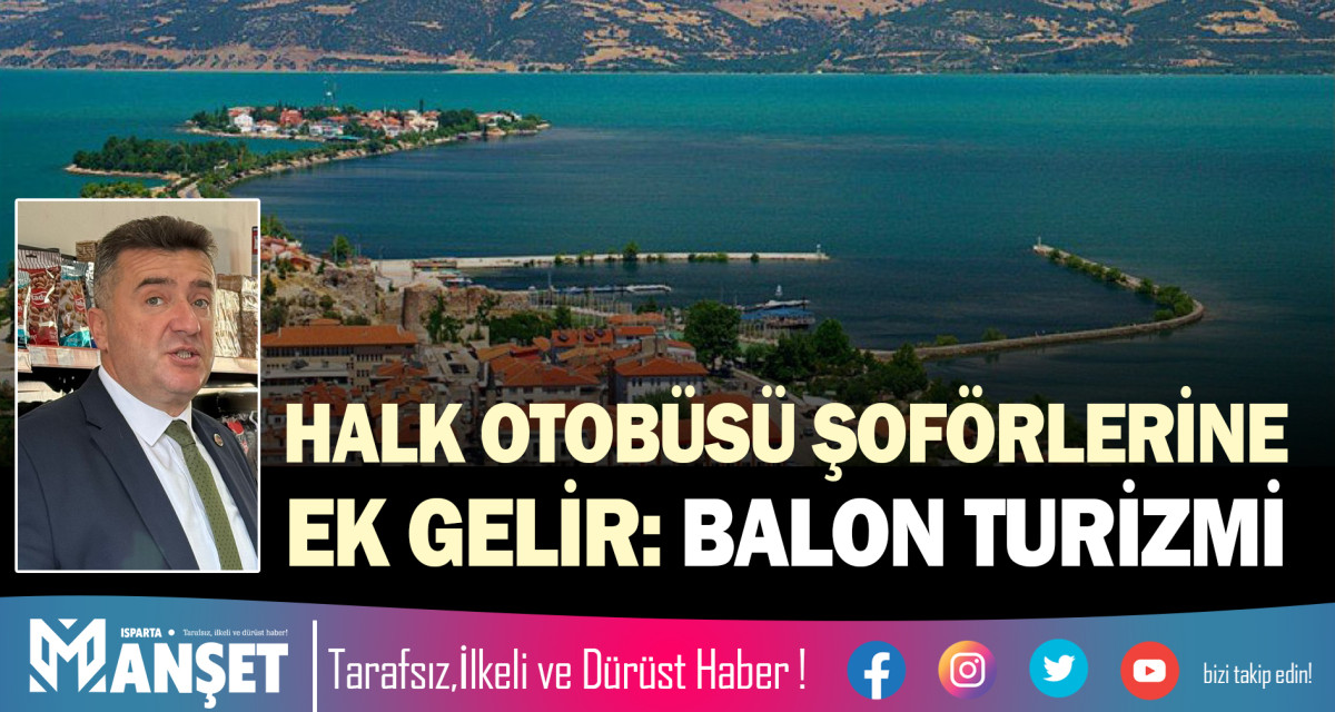 HALK OTOBÜSÜ ŞOFÖRLERİNE EK GELİR: BALON TURİZMİ