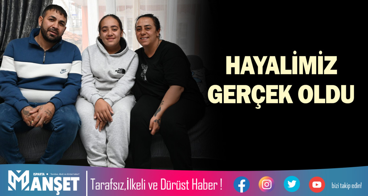 HAYALİMİZ GERÇEK OLDU