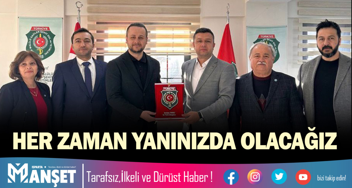 HER ZAMAN YANINIZDA OLACAĞIZ