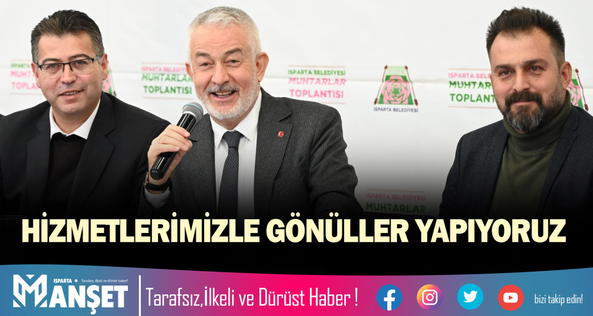 HİZMETLERİMİZLE GÖNÜLLER YAPIYORUZ