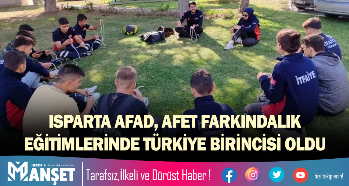 ISPARTA AFAD, AFET FARKINDALIK EĞİTİMLERİNDE TÜRKİYE BİRİNCİSİ OLDU