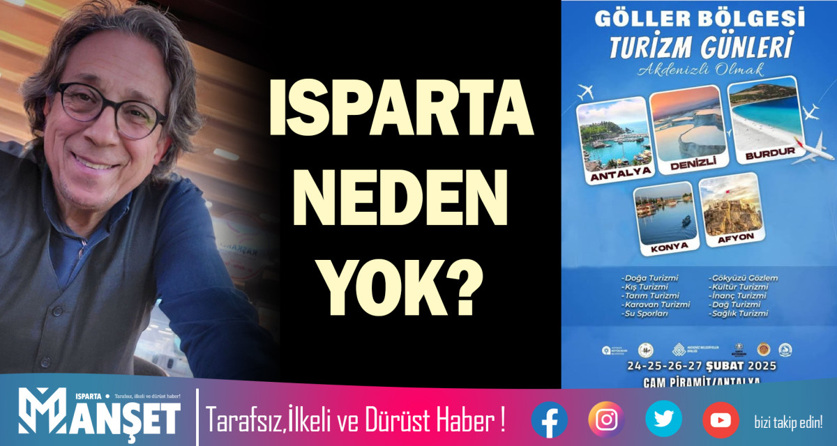 ISPARTA NEDEN YOK?