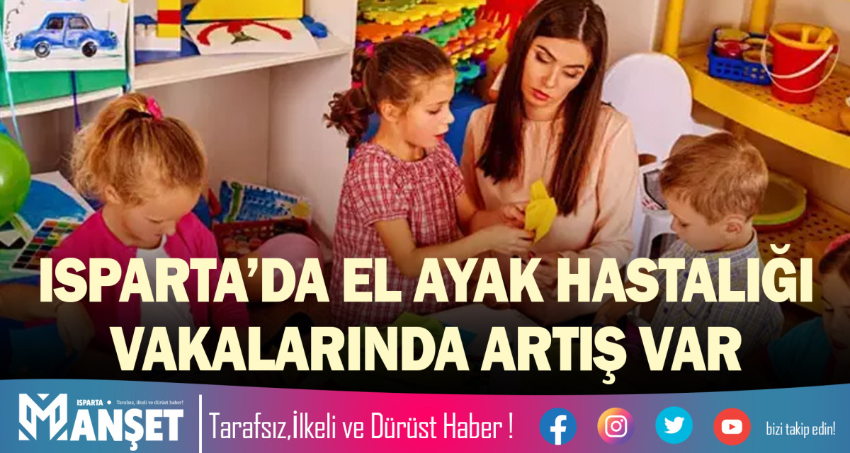 ISPARTA’DA EL AYAK HASTALIĞI VAKALARINDA ARTIŞ VAR