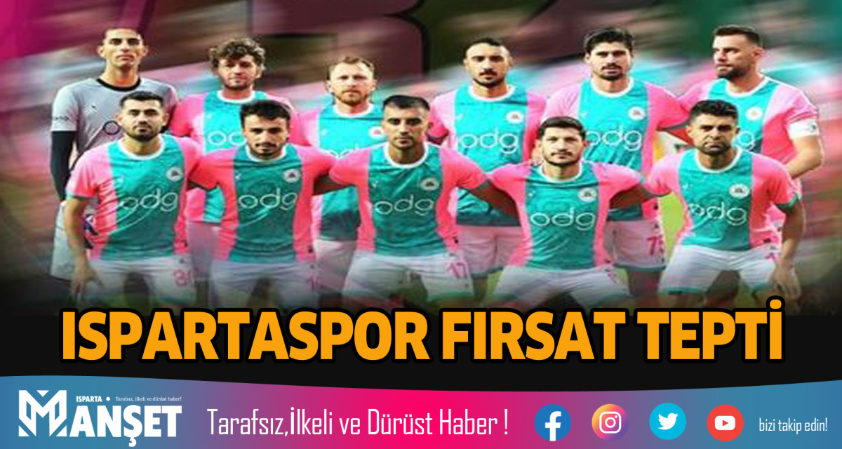 ISPARTASPOR FIRSAT TEPTİ