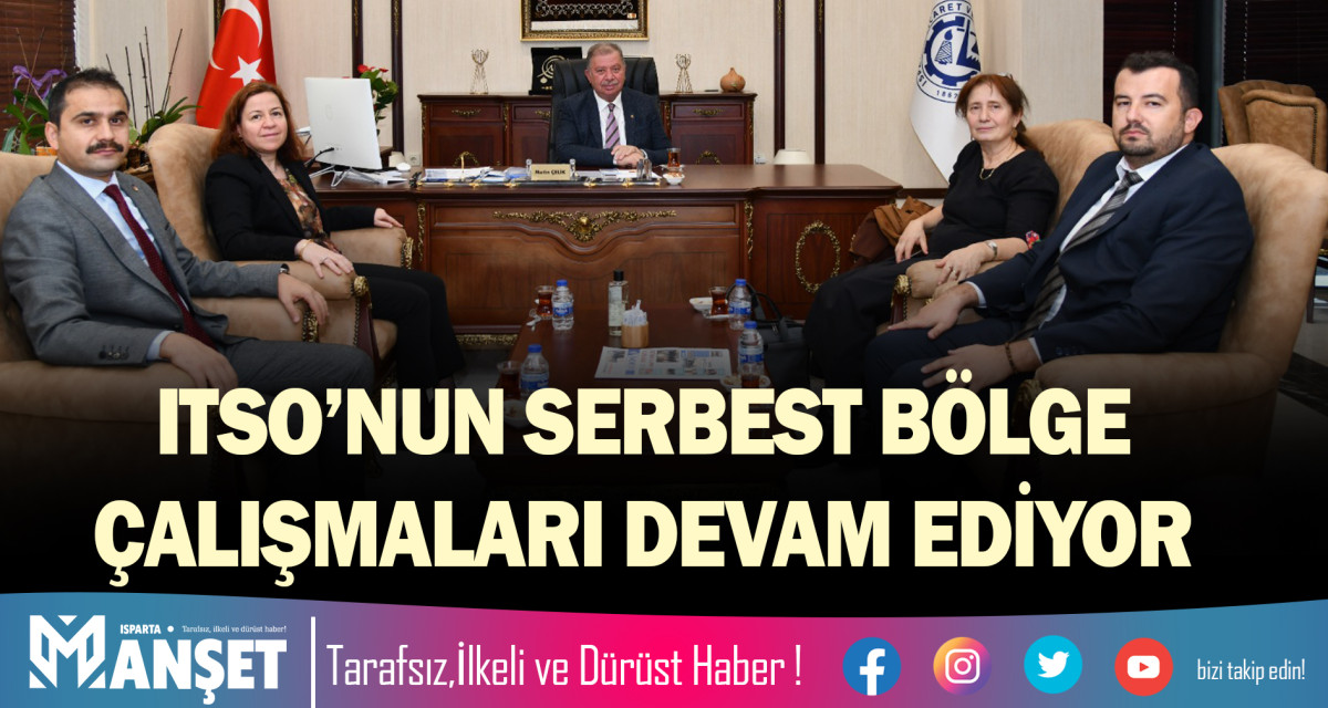 ITSO’NUN SERBEST BÖLGE ÇALIŞMALARI DEVAM EDİYOR