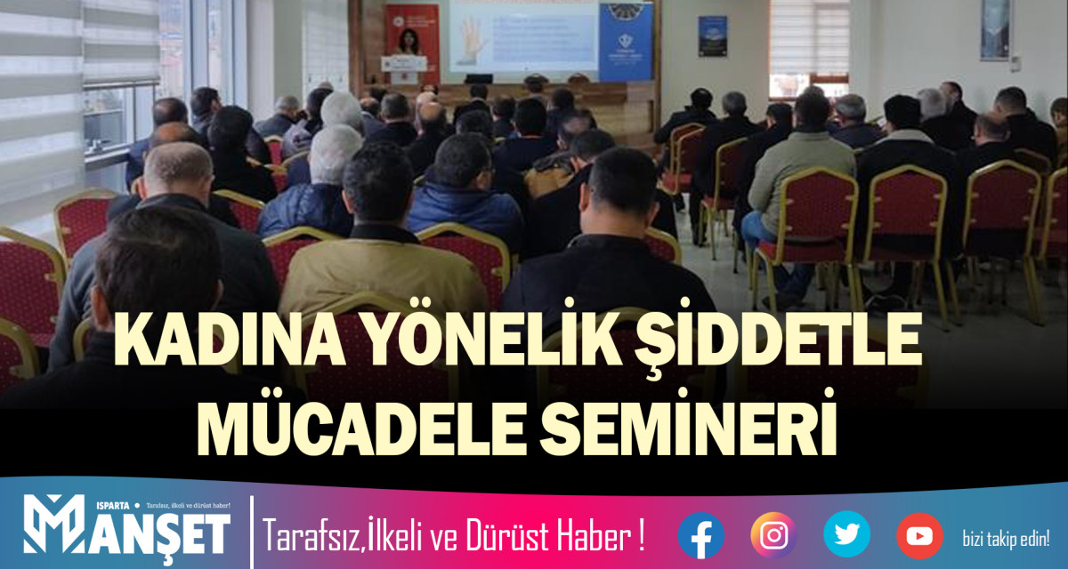 KADINA YÖNELİK ŞİDDETLE MÜCADELE SEMİNERİ