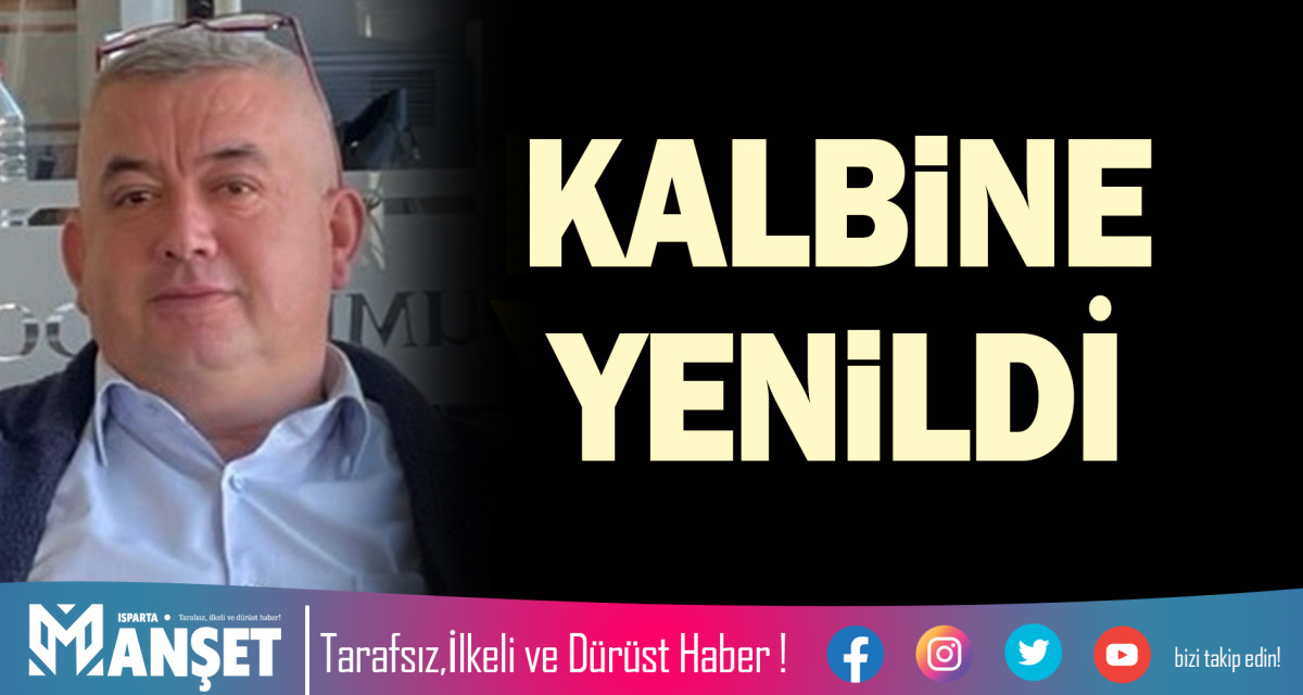 KALBİNE YENİLDİ