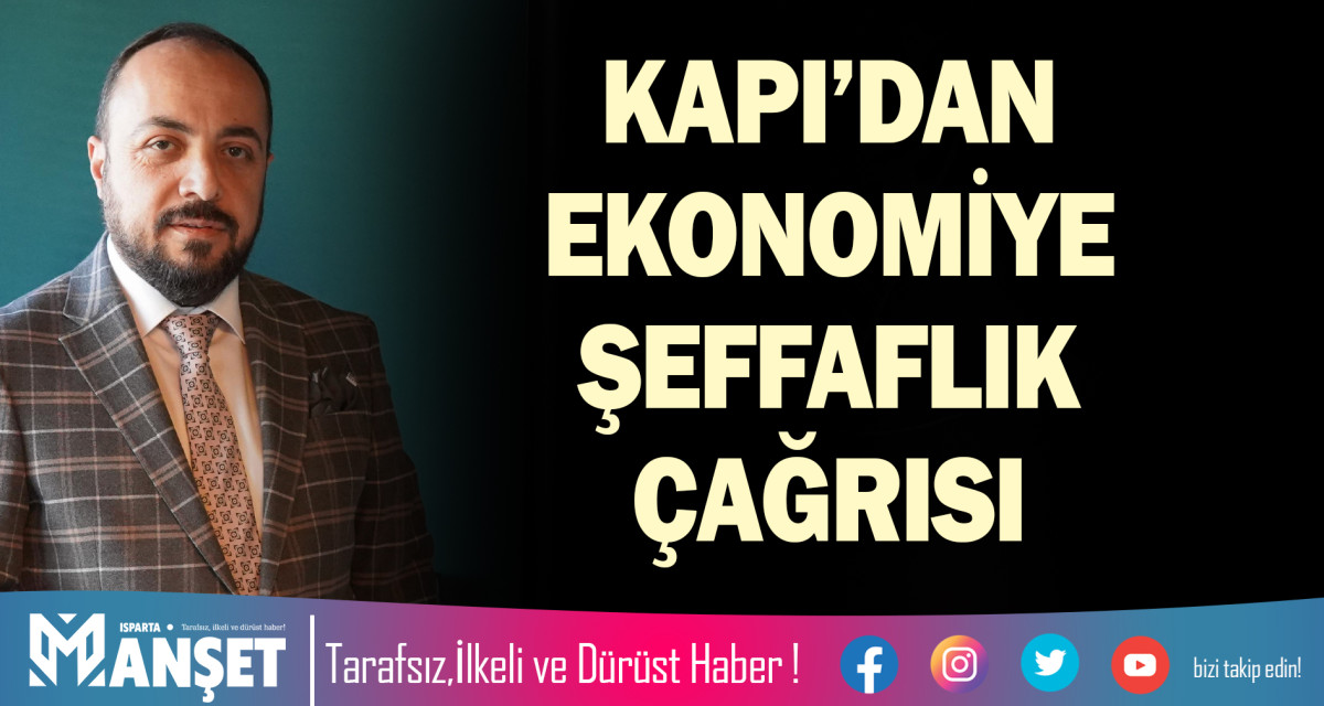 KAPI’DAN EKONOMİYE ŞEFFAFLIK ÇAĞRISI