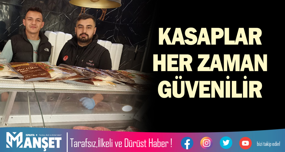 KASAPLAR HER ZAMAN GÜVENİLİR