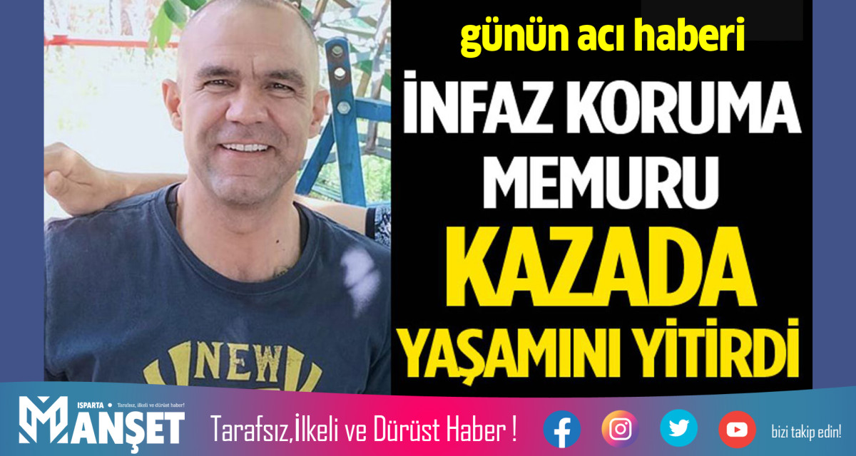 KAZADA HAYATINI KAYBETTİ