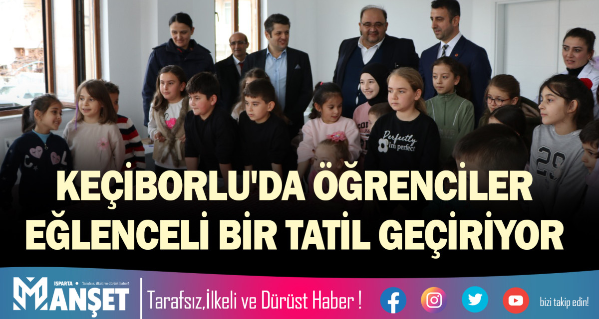 KEÇİBORLU'DA ÖĞRENCİLER EĞLENCELİ BİR TATİL GEÇİRİYOR