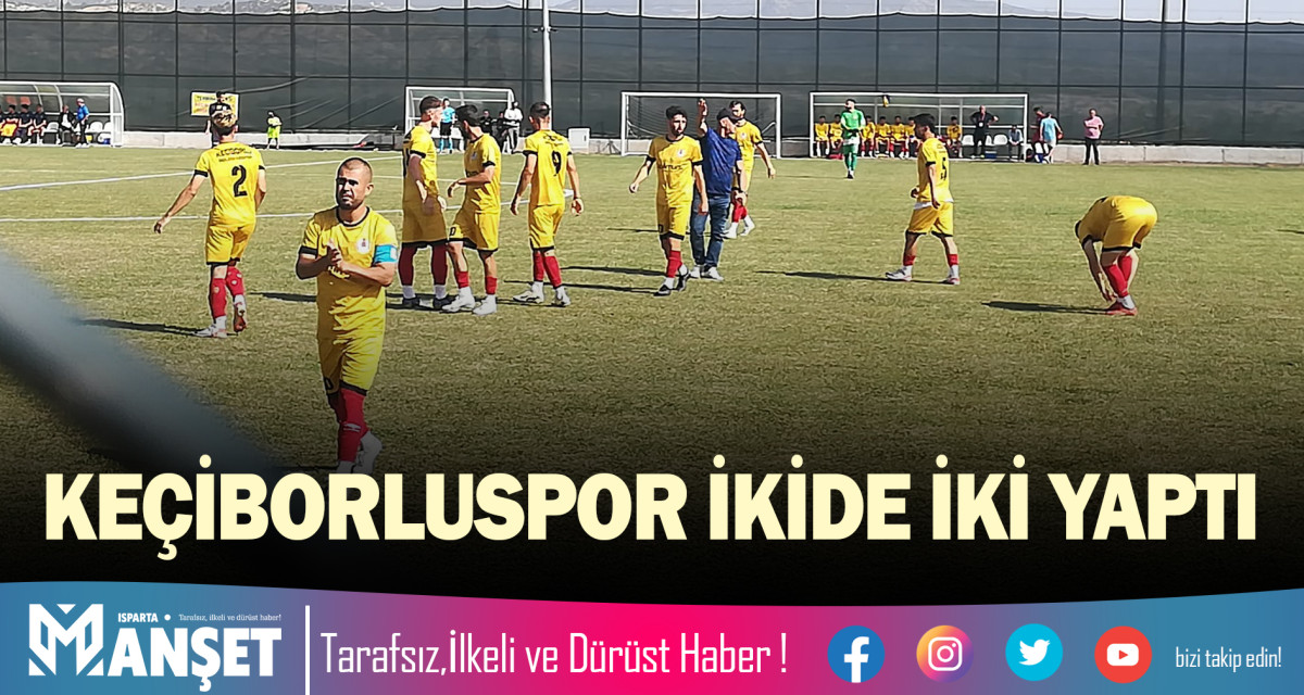 KEÇİBORLUSPOR İKİDE İKİ YAPTI