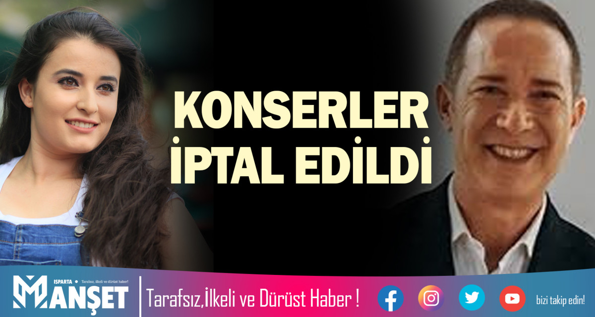 KONSERLER İPTAL EDİLDİ