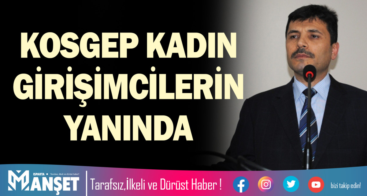 KOSGEP KADIN GİRİŞİMCİLERİN YANINDA