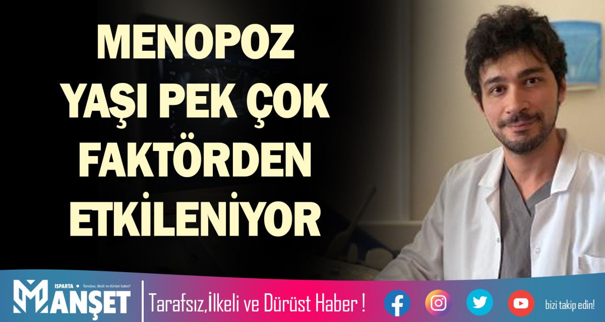 MENOPOZ YAŞI PEK ÇOK FAKTÖRDEN ETKİLENİYOR