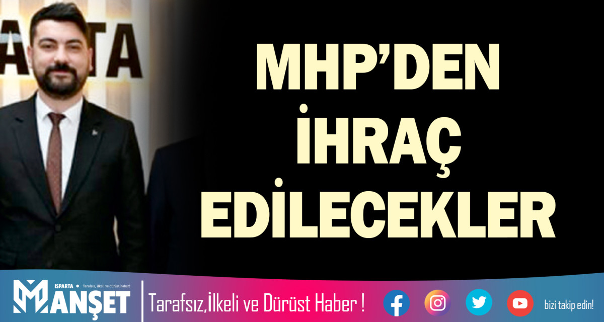 MHP’DEN İHRAÇ EDİLECEKLER