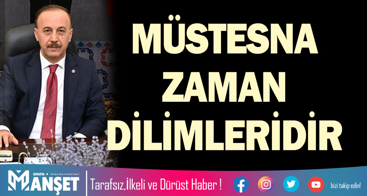 MÜSTESNA ZAMAN DİLİMLERİDİR