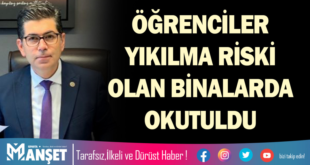 ÖĞRENCİLER YIKILMA RİSKİ OLAN BİNALARDA OKUTULDU