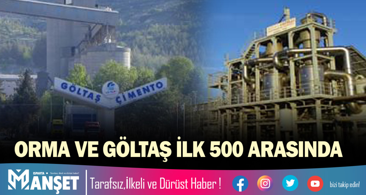 ORMA VE GÖLTAŞ İLK 500 ARASINDA