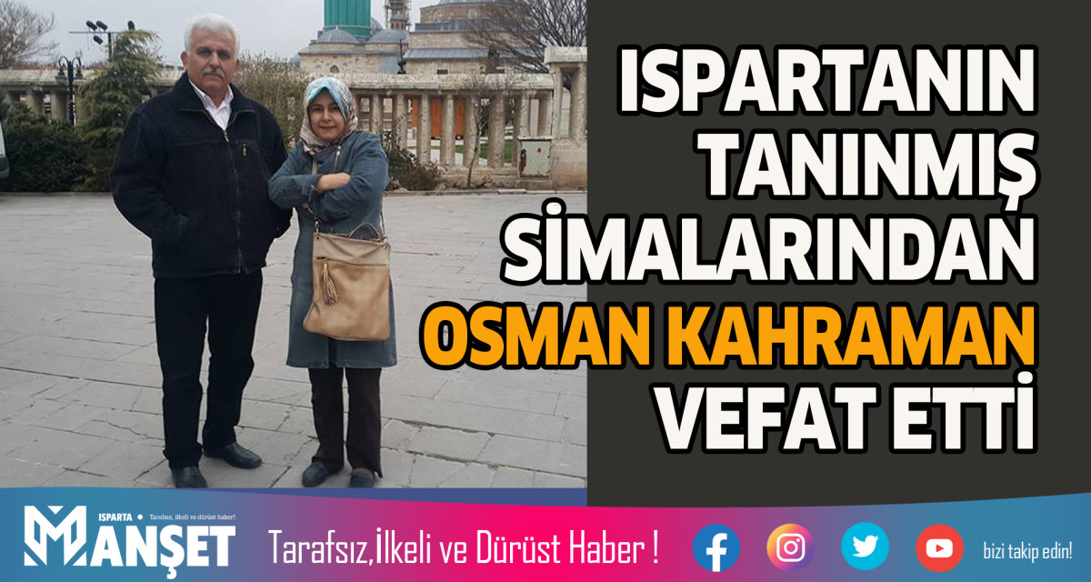 OSMAN KAHRAMAN VEFAT ETTİ