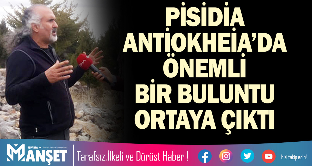 PİSİDİA ANTİOKHEİA’DA ÖNEMLİ BİR BULUNTU ORTAYA ÇIKTI