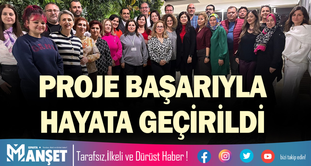 PROJE BAŞARIYLA HAYATA GEÇİRİLDİ