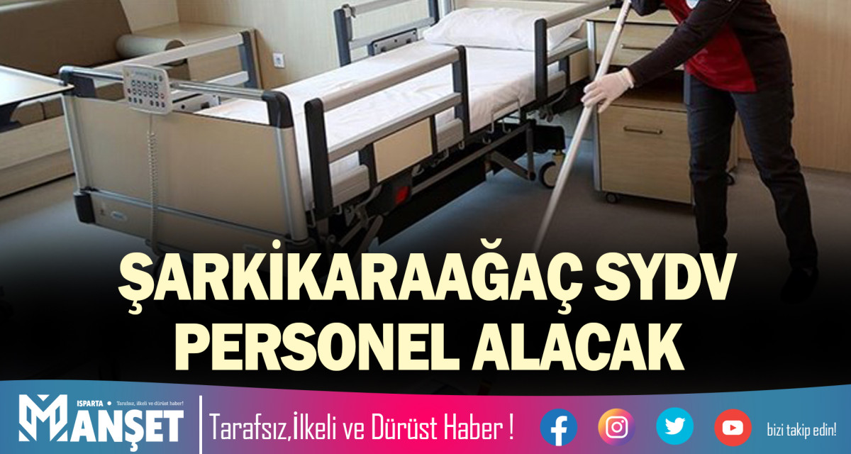 ŞARKİKARAAĞAÇ SYDV PERSONEL ALACAK