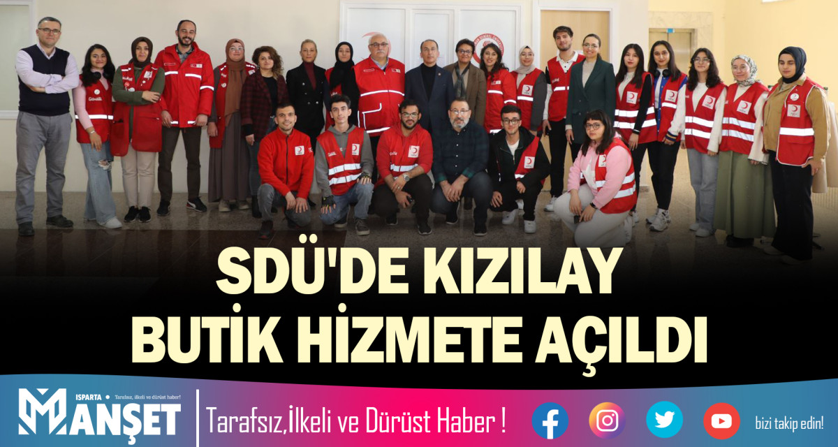 SDÜ'DE KIZILAY BUTİK HİZMETE AÇILDI