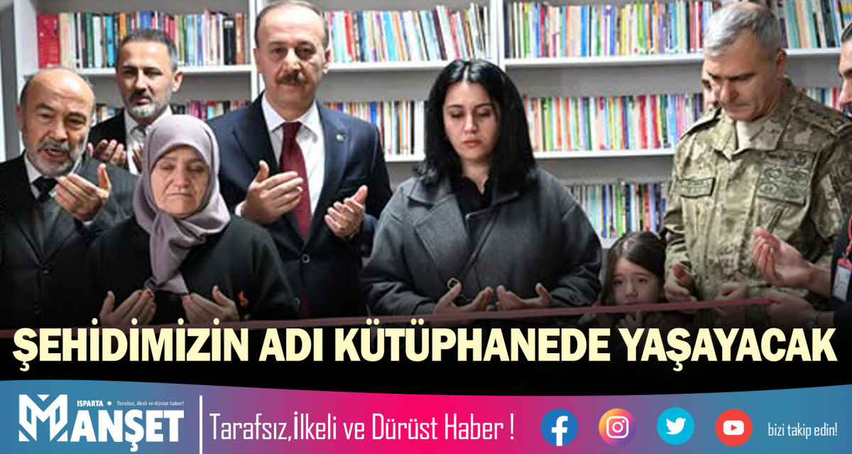 ŞEHİDİMİZİN ADI KÜTÜPHANEDE YAŞAYACAK