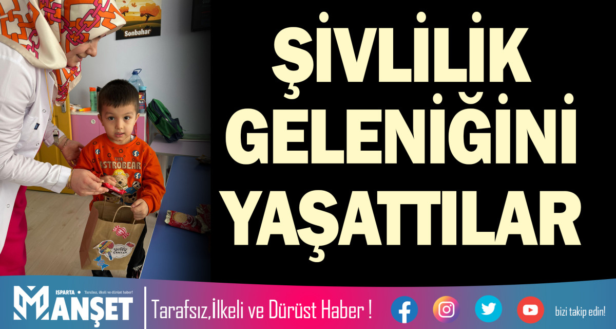 ŞİVLİLİK GELENİĞİNİ YAŞATTILAR