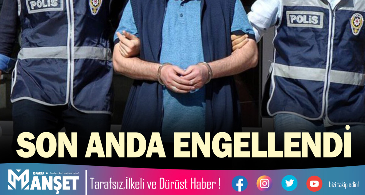 SON ANDA ENGELLENDİ