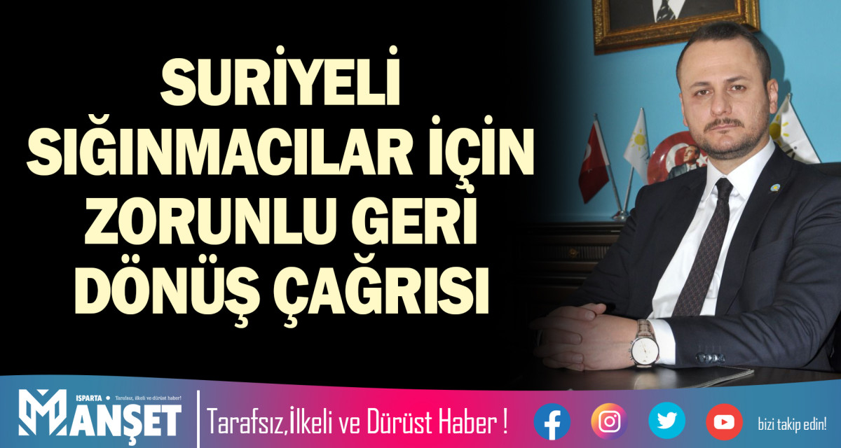 SURİYELİ SIĞINMACILAR İÇİN ZORUNLU GERİ DÖNÜŞ ÇAĞRISI