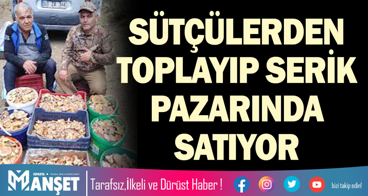 SÜTÇÜLERDEN TOPLAYIP SERİK PAZARINDA SATIYOR