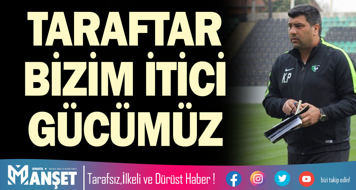 TARAFTAR BİZİM İTİCİ GÜCÜMÜZ